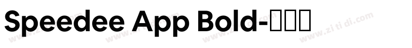 Speedee App Bold字体转换 Speedee App Bold字体转换